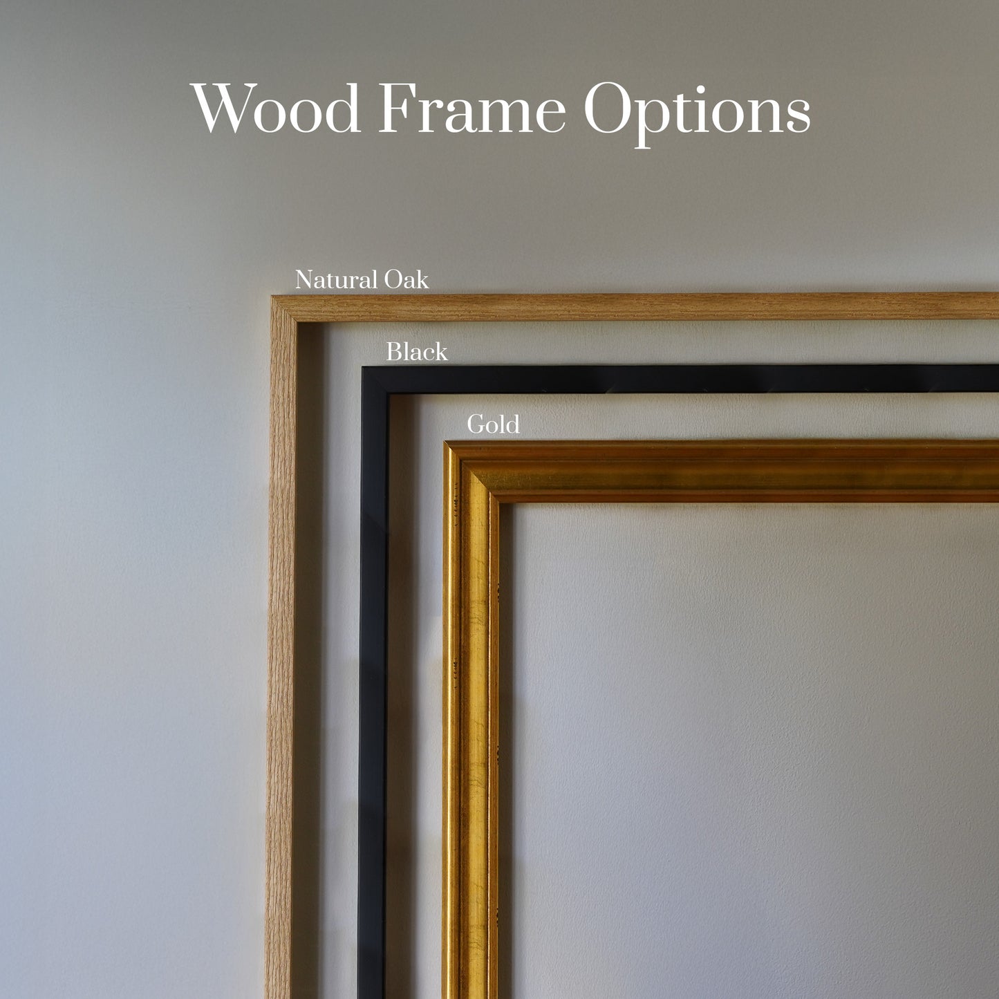 Three wood frame options displayed vertically, Natural Oak, Black, and Gold, labeled respectively.