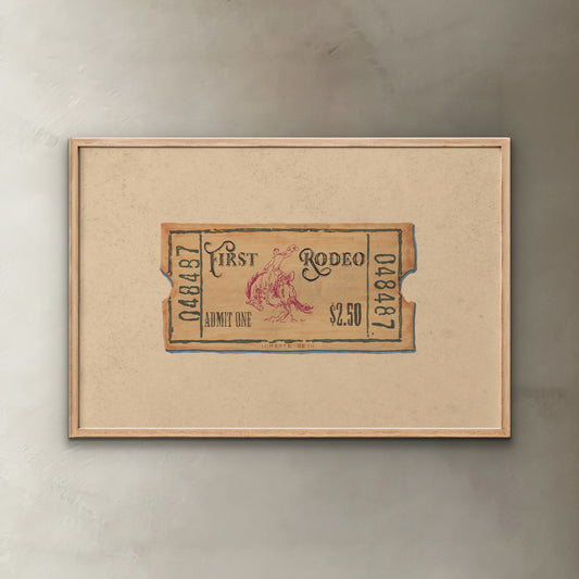 First Rodeo Ticket Print